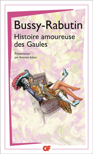 Histoire amoureuse des Gaules - Bussy-Rabutin