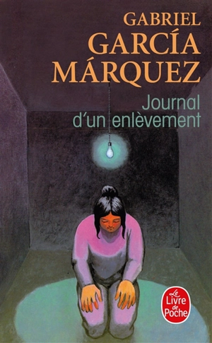 Journal d'un enlèvement - Gabriel Garcia Marquez