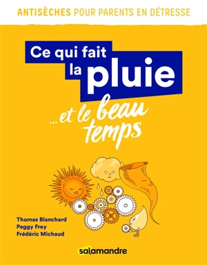 Ce qui fait la pluie... et le beau temps - Thomas Blanchard