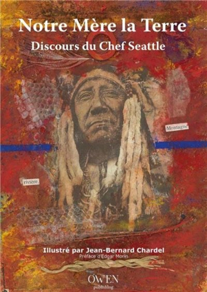 Notre mère la terre : discours du chef Seattle - Chief Seattle