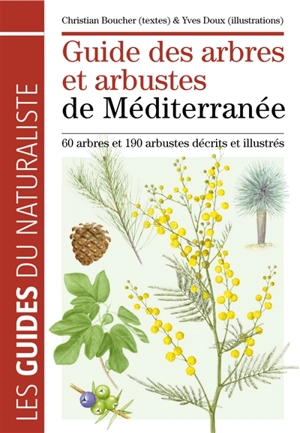 Guide des arbres et arbustes de Méditerranée - Christian Boucher