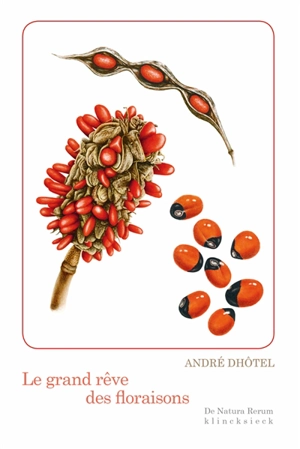 Le grand rêve des floraisons - André Dhôtel