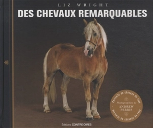 Des chevaux remarquables - Liz Wright