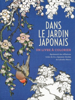 Dans le jardin japonais : un livre à colorier