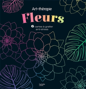 Fleurs : 6 cartes à gratter anti-stress - Lidia Kostanek