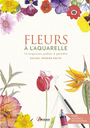 Fleurs à l'aquarelle : 15 esquisses prêtes à peindre - Rachel Pedder-Smith