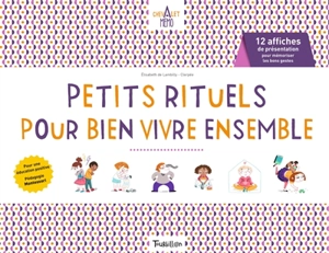 Petits rituels pour bien vivre ensemble - Elisabeth de Lambilly