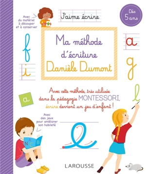 Ma méthode d'écriture : dès 5 ans - Danièle Dumont