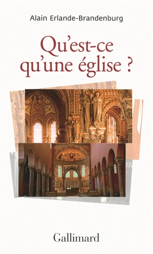 Qu'est-ce qu'une église ? - Alain Erlande-Brandenburg