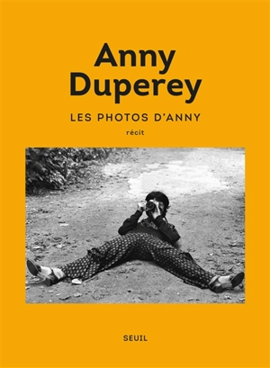 Les photos d'Anny : récit - Anny Duperey