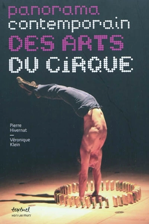 Panorama contemporain des arts du cirque - Pierre Hivernat
