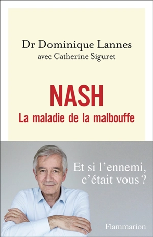 Nash : la maladie de la malbouffe - Dominique Lannes