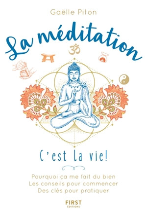 La méditation, c'est la vie ! - Gaëlle Piton