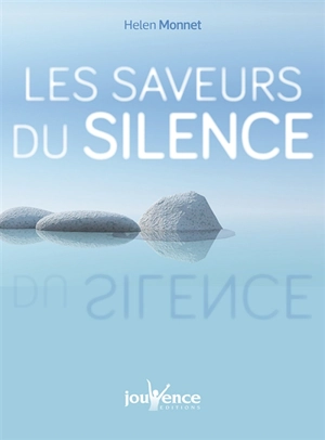 Les saveurs du silence - Helen Monnet