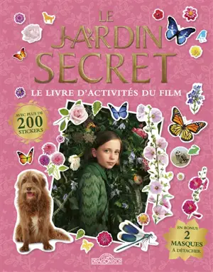 Le jardin secret : le livre d'activités du film - Annabel Walwyn