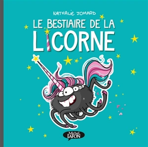 Le bestiaire de la licorne - Nathalie Jomard