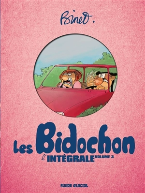 Les Bidochon : l'intégrale. Vol. 3 - Christian Binet