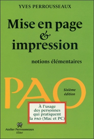 Mise en page et impression, notions élémentaires - Yves Perrousseaux