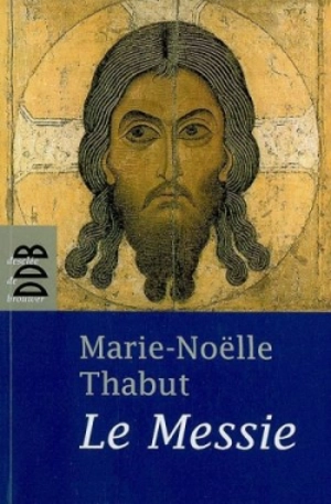 Le Messie - Marie-Noëlle Thabut