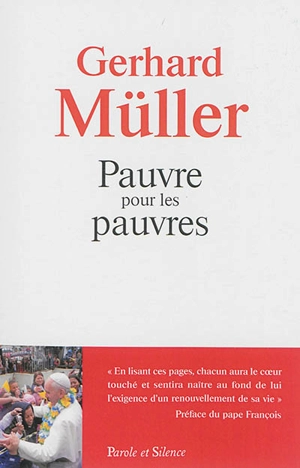 Pauvre pour les pauvres : la mission de l'Eglise - Gerhard Müller