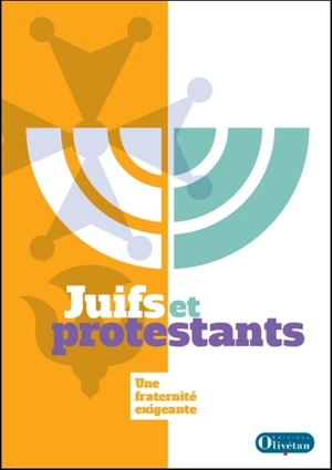 Juifs et protestants : une fraternité exigeante