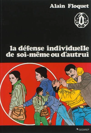 La défense individuelle de soi-même ou d'autrui - Alain Floquet