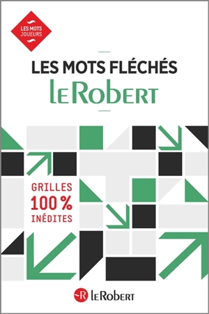 Les mots fléchés Le Robert : grilles 100 % inédites