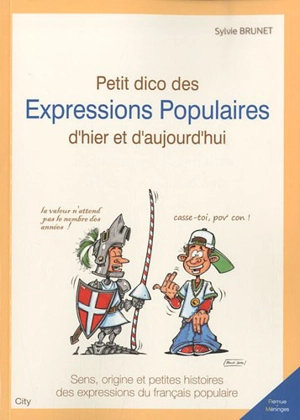 Petit dico des expressions populaires d'hier et d'aujourd'hui - Sylvie H. Brunet