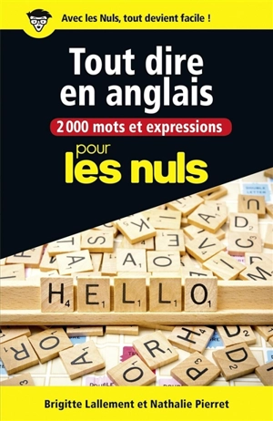 2.000 mots et expressions pour tout dire en anglais : pour les nuls - Brigitte Lallement