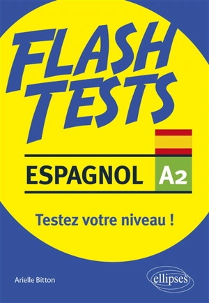Espagnol A2, flash tests : testez votre niveau ! - Arielle Bitton