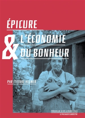Epicure & l'économie du bonheur - Etienne Helmer