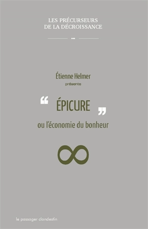 Epicure ou L'économie du bonheur - Etienne Helmer