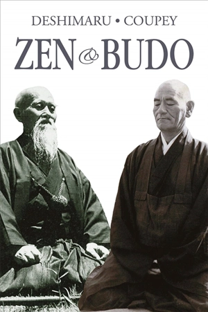 Zen & budo : la voie du guerrier. Zen & budo : the way of warrior - Taisen Deshimaru