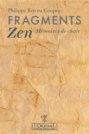 Fragments zen : mémoires de chair - Philippe Coupey