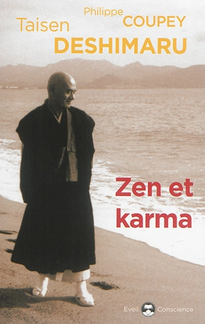 Zen et karma : la vision du karma dans l'enseignement zen - Taisen Deshimaru