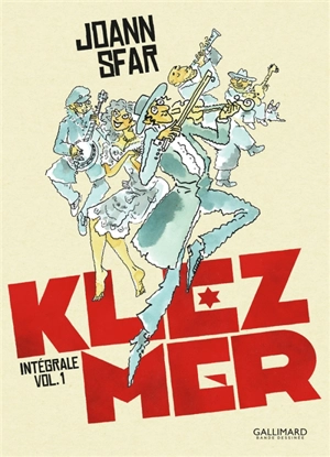 Klezmer : intégrale. Vol. 1 - Joann Sfar