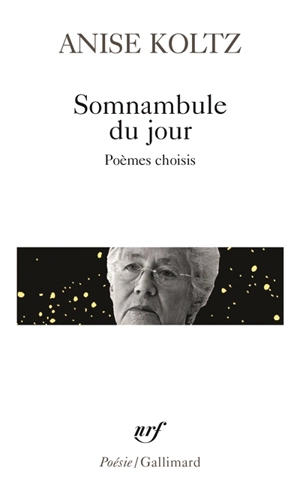 Somnambule du jour : poèmes choisis - Anise Koltz