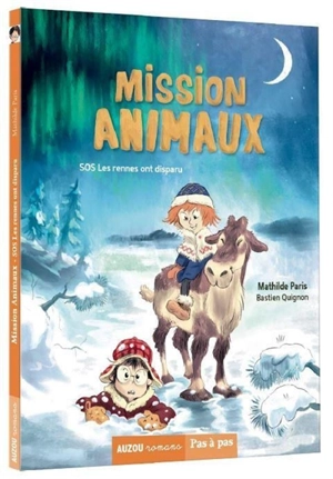 Mission animaux. SOS les rennes ont disparu - Mathilde Paris