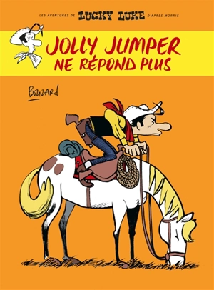 Les aventures de Lucky Luke d'après Morris. Jolly Jumper ne répond plus - Guillaume Bouzard