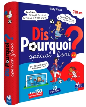 Dis pourquoi ? : spécial foot - Willy Richert