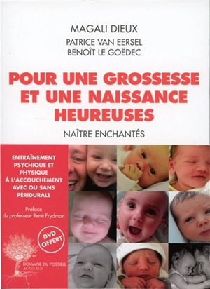 Pour une grossesse et une naissance heureuses : naître enchantés - Magali Dieux