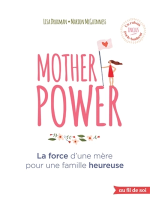 Mother power : la force d'une mère pour une famille heureuse - Lisa Druxman