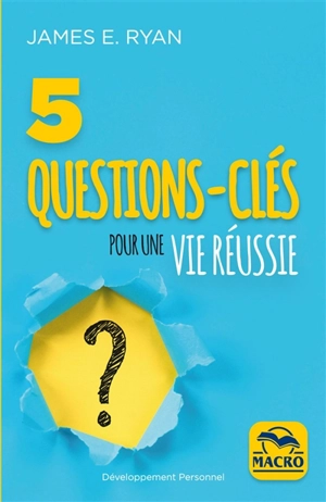 5 questions-clés pour une vie réussie - James Edward Ryan