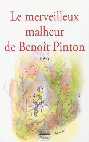 Le merveilleux malheur de Benoît Pinton - Benoît Pinton