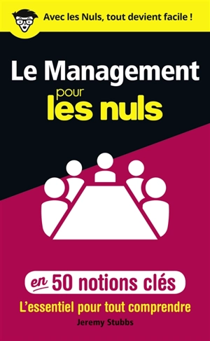 Le management pour les nuls en 50 notions clés : l'essentiel pour tout comprendre - Jérémy Stubbs