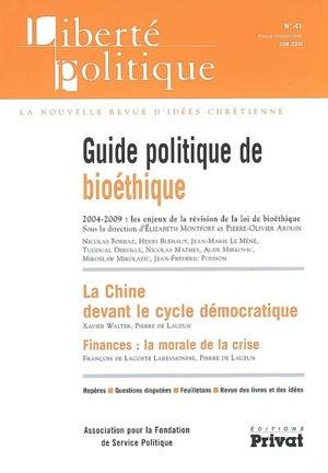 Liberté politique, n° 41. Guide politique de la bioéthique