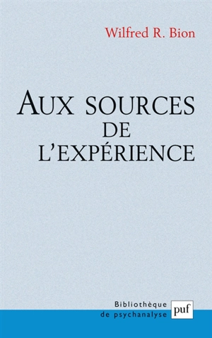 Aux sources de l'expérience - Wilfred Ruprecht Bion