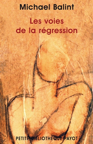 Les voies de la régression - Michael Balint