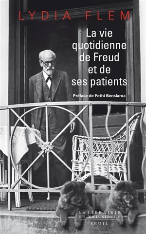 La vie quotidienne de Freud et de ses patients - Lydia Flem