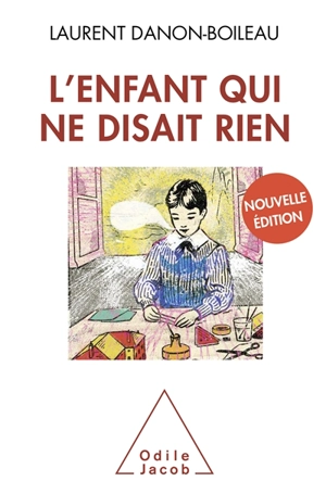 L'enfant qui ne disait rien - Laurent Danon-Boileau